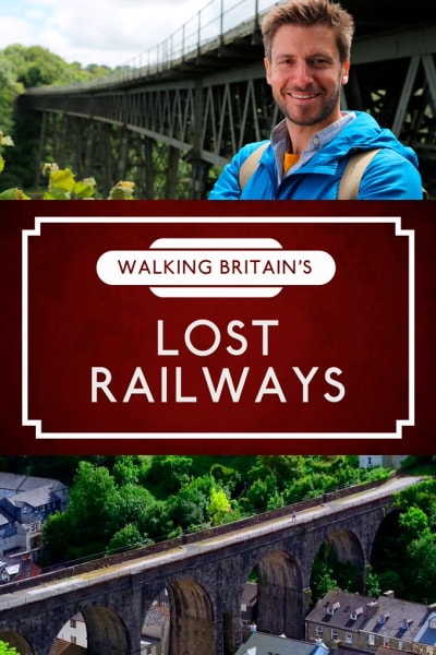 Walking Britains Lost Railways - Season 3