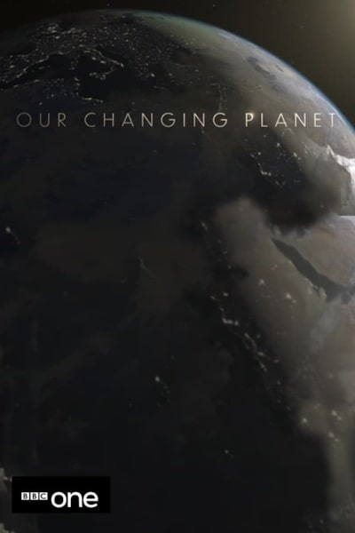 Our Changing Planet - Season 3
