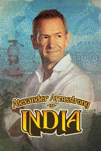 Alexander Armstrong in India - Season 1