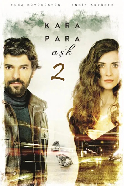 Black Money Love (Kara Para Ask) - Season 2