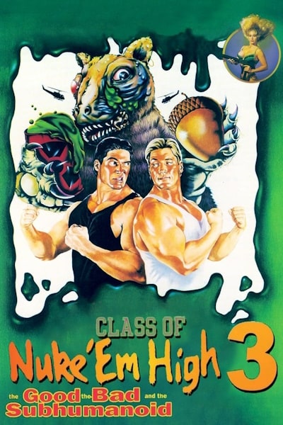 Class of Nuke Em High Part 3: The Good, the Bad and the Subhumanoid