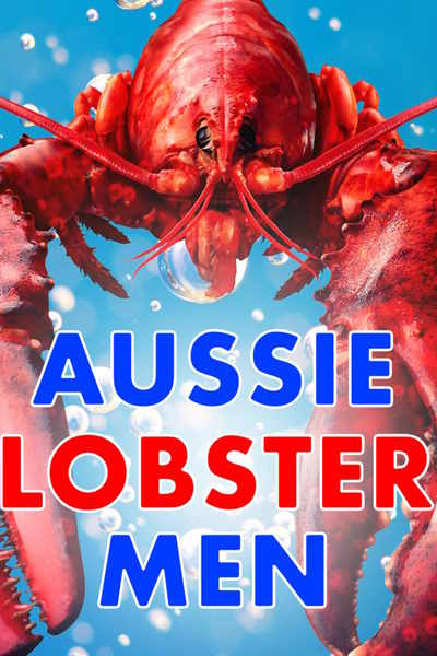 Aussie Lobster Men - Season 1