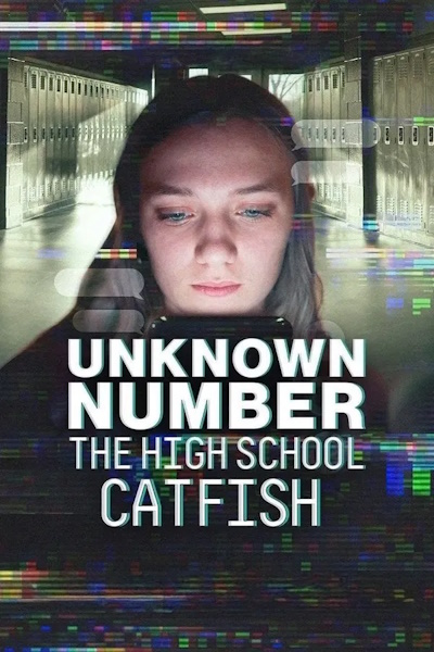 Unknown Number The High School Catfish