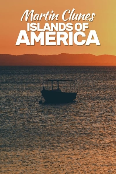 Martin Clunes: Islands of America - Season 1