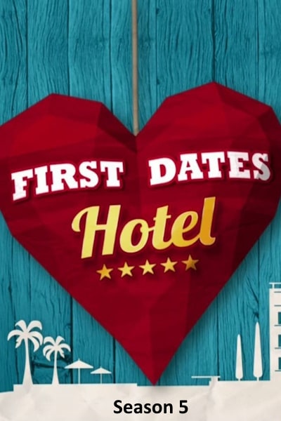 First Dates Hotel - Season 5