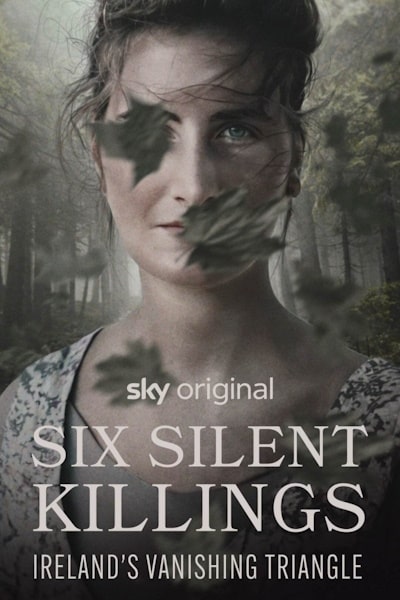 Six Silent Killings: Irelands Vanishing Triangle - Season 1