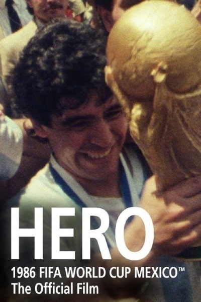 Hero: The Official Film of the 1986 FIFA World Cup