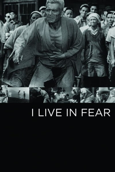 I Live in Fear (Ikimono no kiroku)