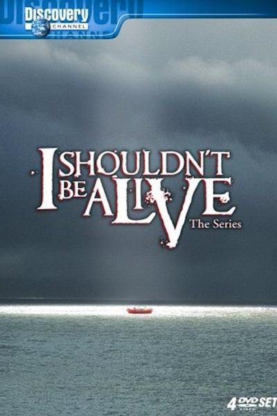 I Shouldnt Be Alive - Season 5