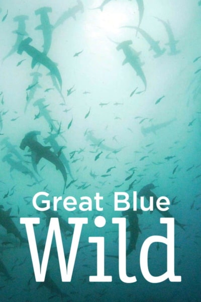 Great Blue Wild - Season 1
