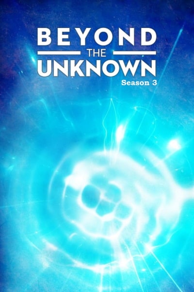 Beyond the Unknown - Season 3